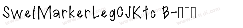 SweiMarkerLegCJKtc B字体转换